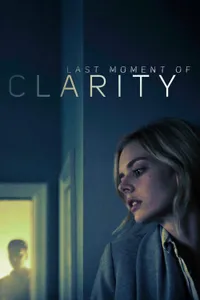 Last Moment of Clarity izle