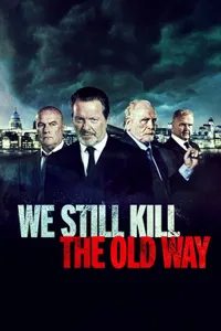 We Still Kill the Old Way izle